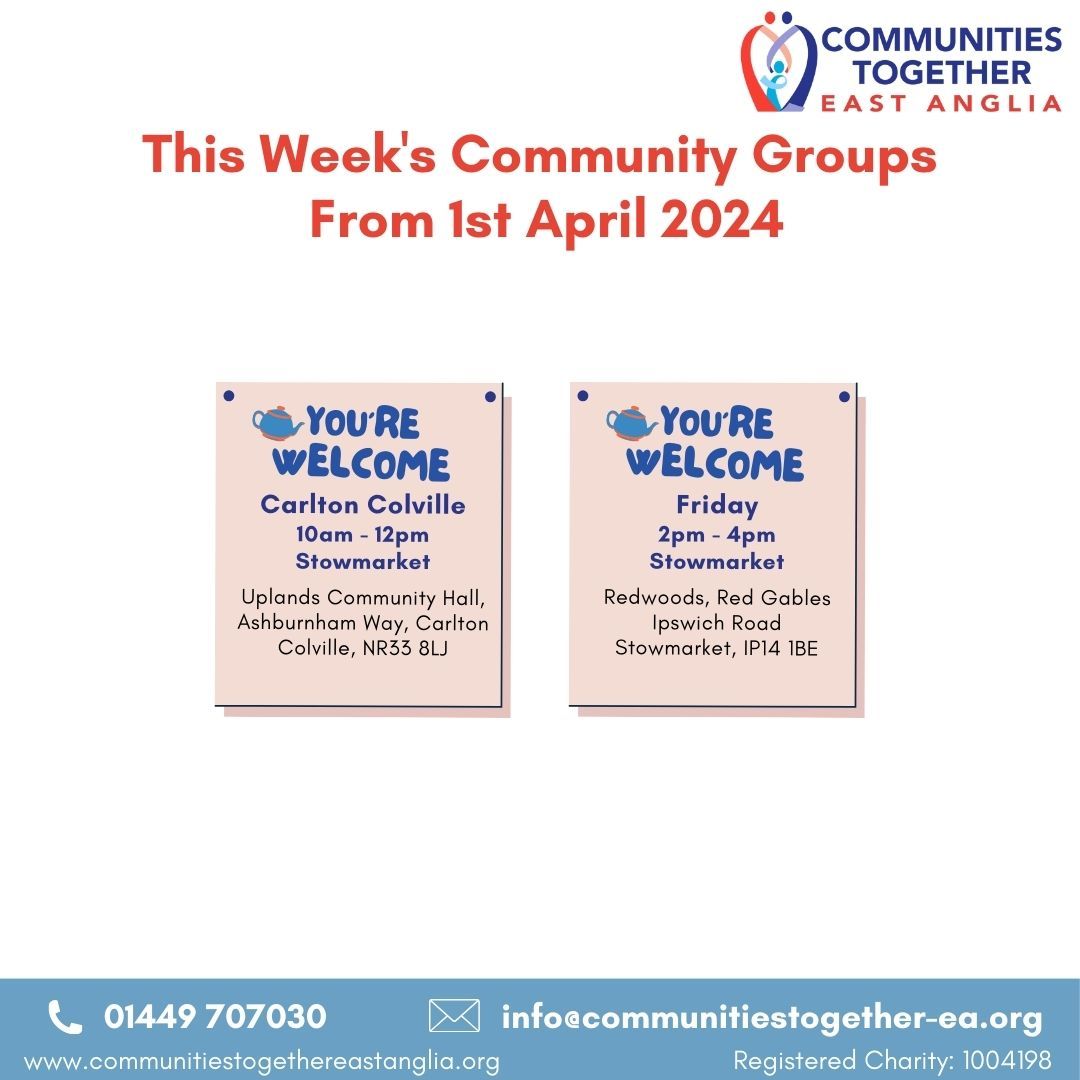 SESSIONS THIS WEEK For more information about our sessions please contact info@communitiestogether-ea.org or call 01449 707030.