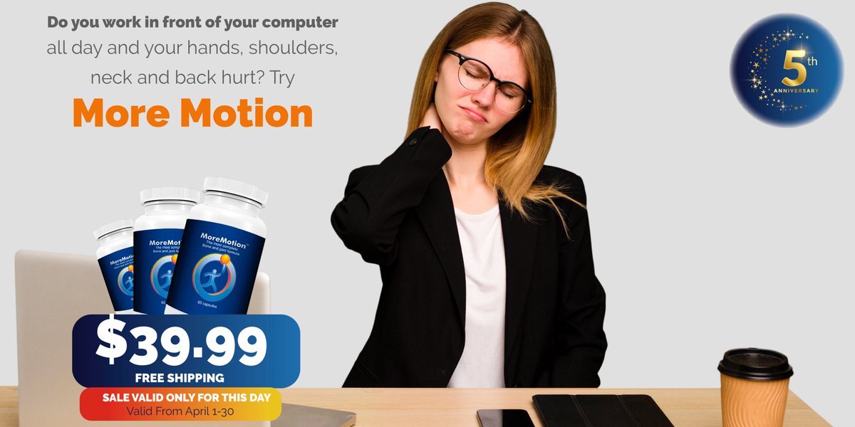 Super Discounts Do you work in front of your computer all day and your hands, shoulders, neck and back hurt? 
 
Try #MoreMotion, the best ally of your #joints, combat your osteoarthritis at its roots. 

Phone: 18008030969. ¡Free Shipping!
