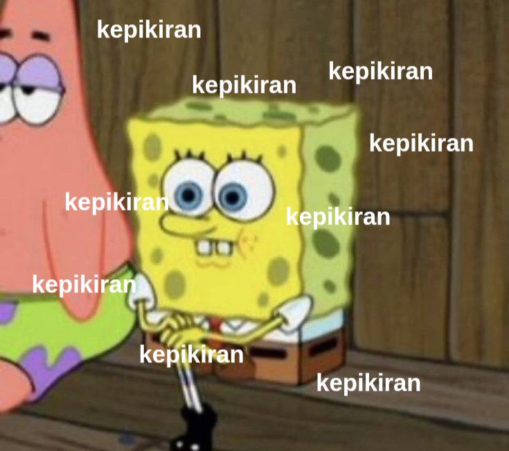 Me: bodo amat, gitu doang ngapain dipikirin

Also me: