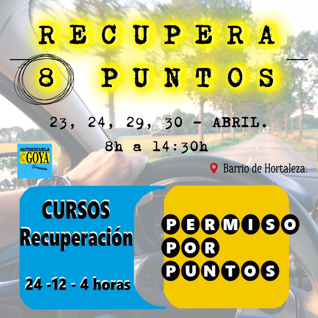 ¡CURSO RECUPERACIÓN DE PUNTOS! Recupera 𝟖 𝐏𝐔𝐍𝐓𝐎𝐒 𝐃𝐄𝐋 𝐂𝐀𝐑𝐍𝐄𝐓, los días 𝟐𝟑, 𝟐𝟒, 𝟐𝟗, 𝟑𝟎 𝐝𝐞 𝐀𝐁𝐑𝐈𝐋, con Autoescuela Goya. HORARIO: 08:00 - 14:30. Más información en +34 913 81 48 82 o en goyainfo@autoescuelagoya.com. 📍Hortaleza, Madrid.