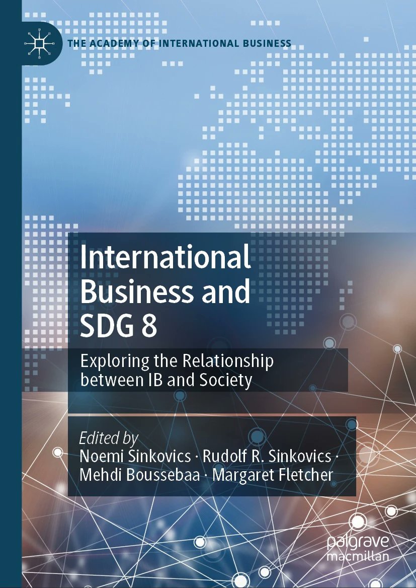'International Business and SDG 8'—edited by <a href="/NoemiSinkovics/">Noemi Sinkovics</a>, <a href="/RudolfSinkovics/">Rudolf Sinkovics</a>, <a href="/MBoussebaa/">Mehdi Boussebaa</a> and Margaret Fletcher—aims to promote sustained, inclusive and sustainable economic growth, full and productive employment and decent work for all.   bit.ly/3IYaeg8
