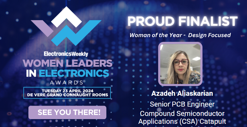We'll be attending the Women Leaders in Electronics Awards at the end of the month 👏 CSA Catapult Senior PCB Engineer, Azadeh Aliasgarian, is a finalist at the awards this year 🤞 Best of luck to all nominees! #Awards #Technology #Engineering @ElectronicsNews
