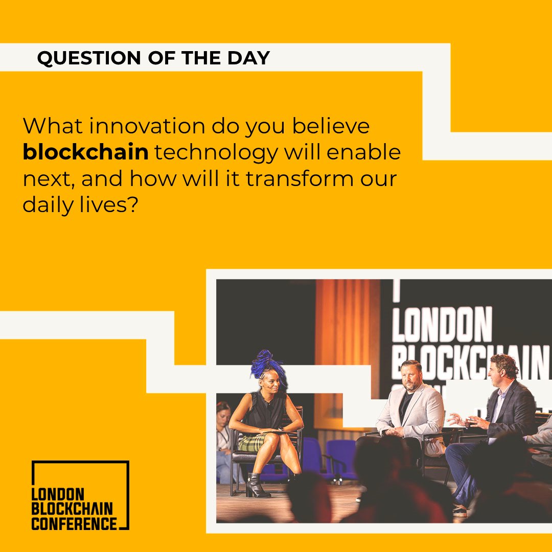 QOTD: What key innovation will change the world, but only through the power of #Blockchain? Join us 21-23 May | londonblockchain.net