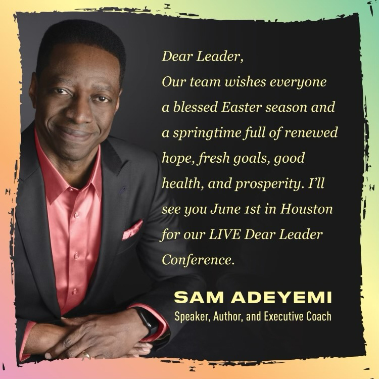 Wishing you and everyone a blessed Easter season! As we celebrate Christ's exemplary leadership and resurrection, let's rejoice in the spirit of gratitude and celebration. #dearleader #samadeyemi #leadership #happyeaster