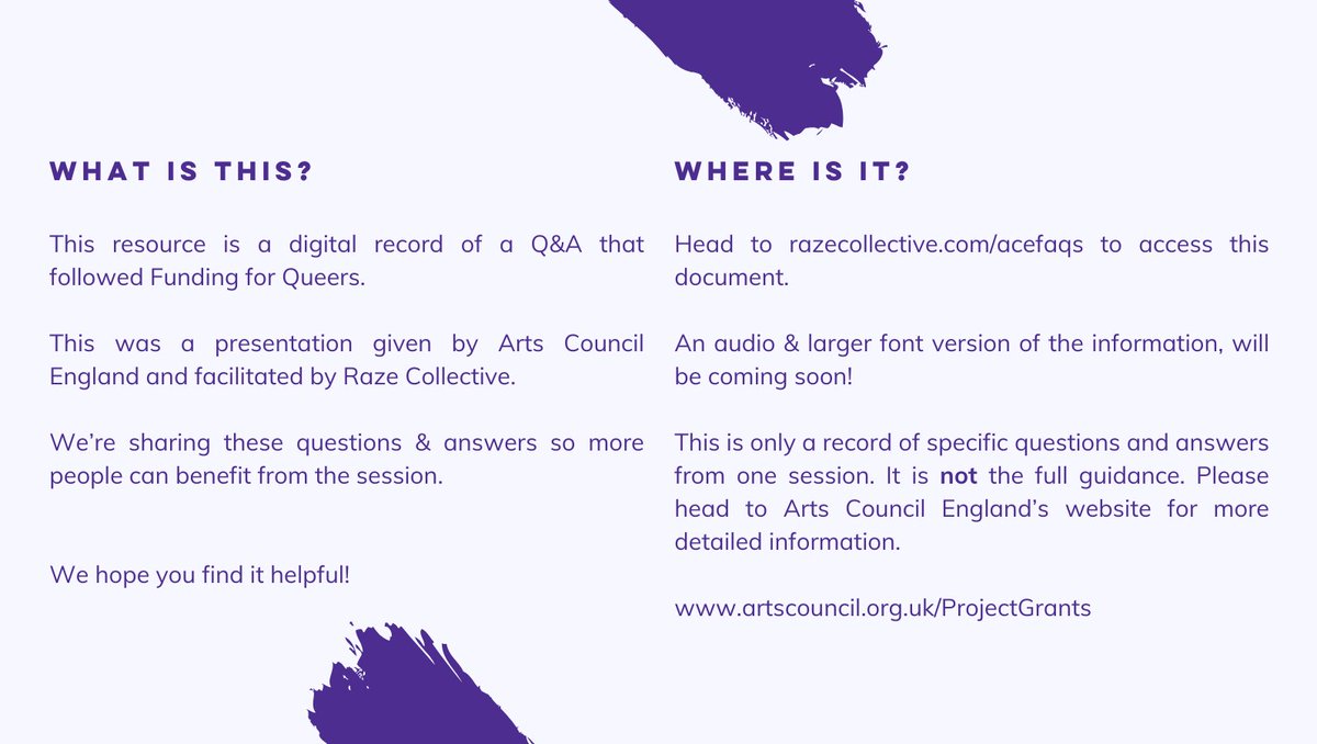 We made a resource for you 📢 This digital doc has all the questions and answers from our recent Funding for Queers session- a presentation given by folks at Arts Council England about what's new in the Project Grant applications process. Check it now at razecollective.com/acefaqs