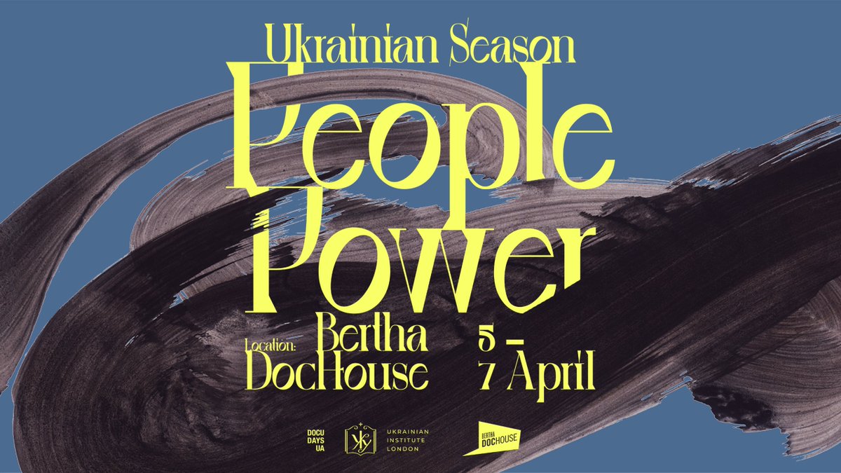 🎬Join us for 'People Power,' a three-day celebration of Ukrainian documentary cinema. 5-7 April, 4 films and Q&As. Proudly presented by @Ukr_Institute in partnership with @BerthaDocHouse and @DocudaysUA. Get your tickets now: dochouse.org/ukrainian-seas…