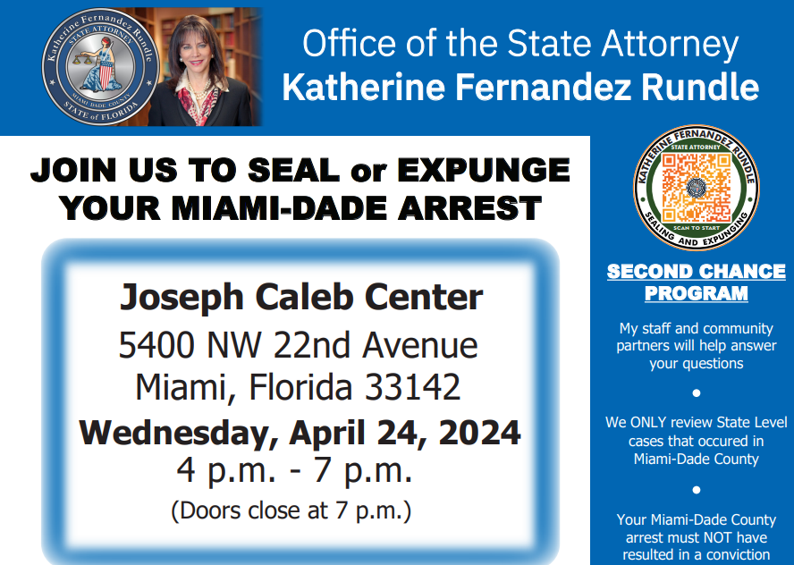 🚨SAVE THE DATE: Wednesday, April 24, 2024 Join us to seal or expunge your Miami-Dade arrest! Event is FREE, however FDLE requires a $75.00 handling fee that must be mailed with the application. For More Information Call (305) 547-0724
