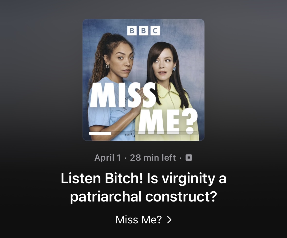 it’s easter Monday and nobody is at work to approve our clip, so this will have to do for now. LISTEN BITCH is up and the theme is VIRGINITY and it’s a corker and also quite bleak, if you’re me. apple.co/missme