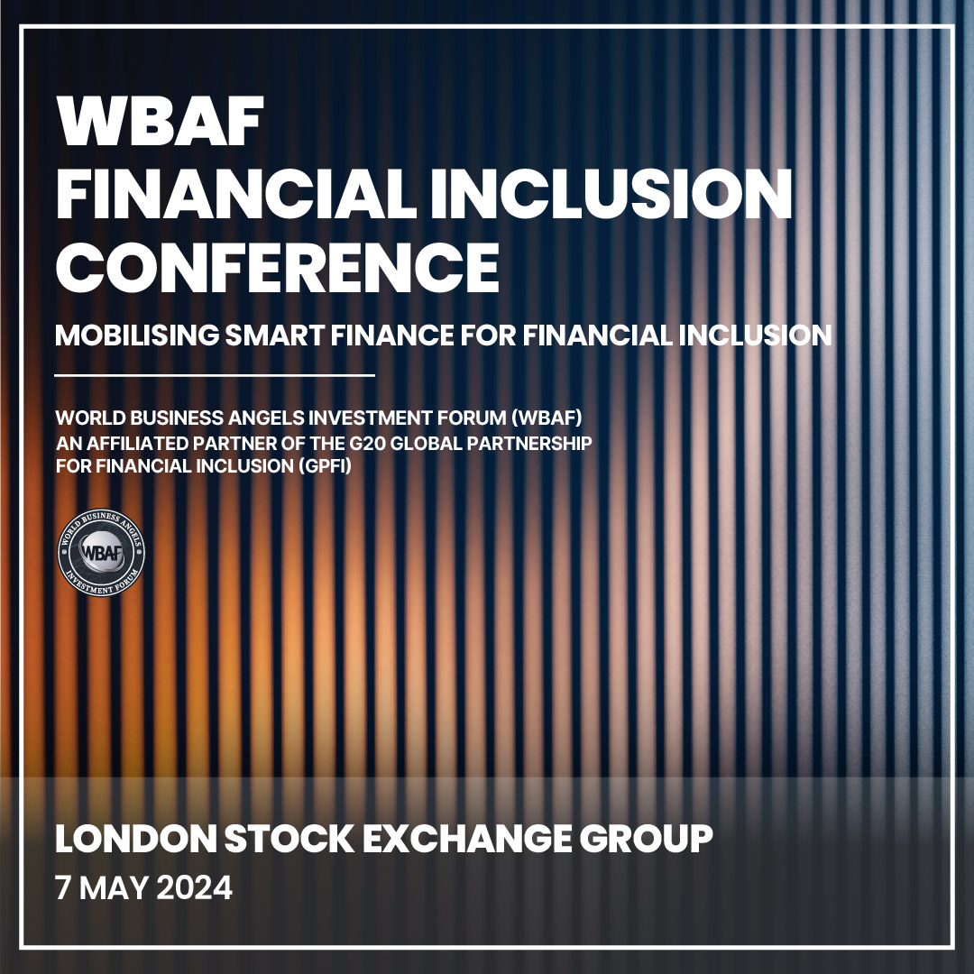 LONDON – REGISTRATION IS NOW OPEN - WBAF extends an invitation for your consideration to participate in the WBAF Financial Inclusion Conference, scheduled for May 7th at the London Stock Exchange Group, as an endorsed delegate. Registration page at wbaforum.org/London