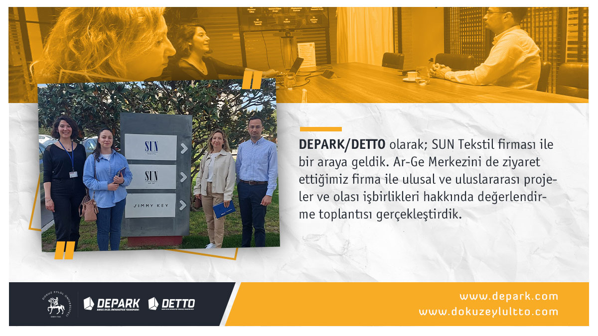 DEPARK/DETTO olarak; SUN Tekstil firması ile bir araya geldik. Ar-Ge Merkezini de ziyaret ettiğimiz firma ile ulusal ve uluslararası projeler ve olası işbirlikleri hakkında değerlendirme toplantısı gerçekleştirdik. #universitemDEU #deparktgb #dokuzeylultto