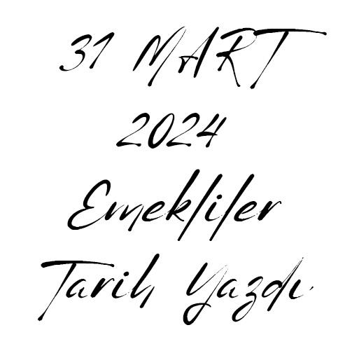 31 MART 2024‼️
EMEKLİLER TARİH YAZDI ‼️

#EmeklilerTarihYazdı
#5000VeKısmiTarihYazdı