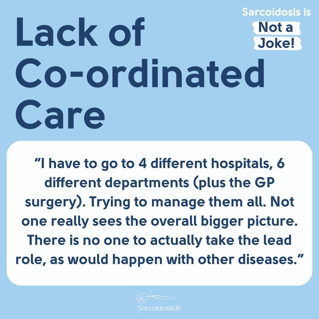 We're taking today to share why sarcoidosis is not a joke. One thing people wish was taken more seriously is the lack of co-ordinated care. It can be really difficult for patients if there is no-one to lead their care. 'Being passed from department to department was stressful.'