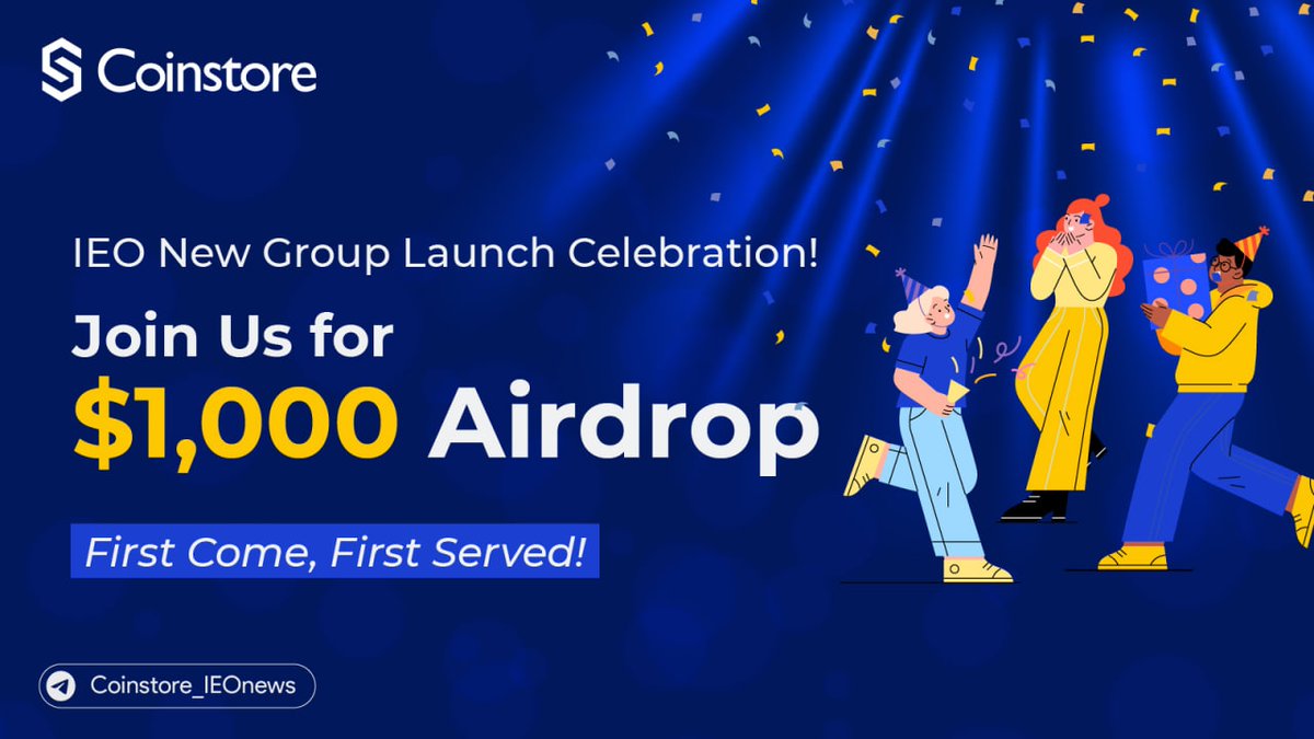 🎆Coinstore New Group Opening Celebration! 🎆 🔔 Join our new group today and stand a chance to win a $1,000 #Airdrop! 1️⃣ Join the IEO and VOL Telegram Group and Like a post. 2️⃣Participate in IEO events, USDT Earn activities, or Top entries during the event to prioritize your