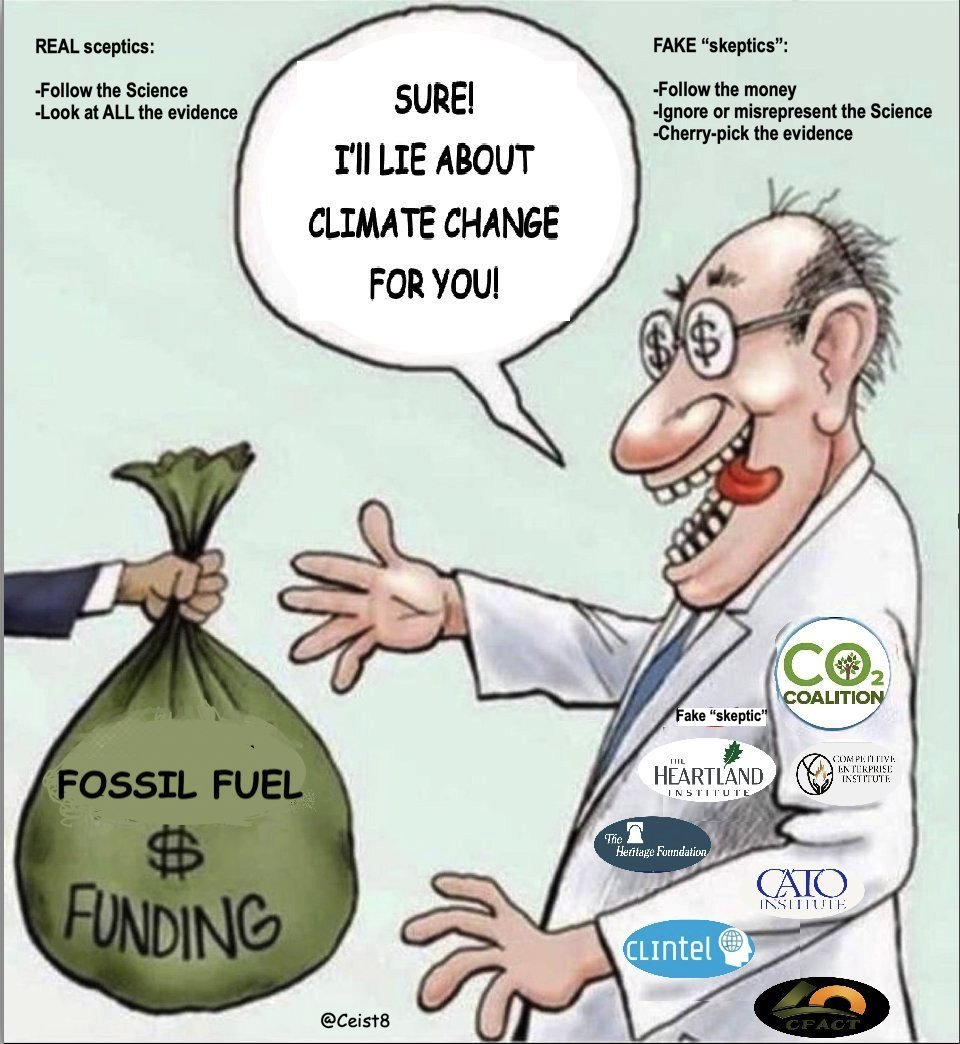 Follow the money!      
#ClimateBrawl 
#ClimateDenialScam 
#ClimateCrisis 
#FakeSkeptics