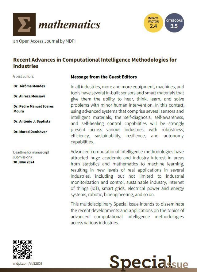 MathematicsMDPI's tweet image. 💡 5 Papers published in the Special Issue: 
"Recent Advances in Computational Intelligence Methodologies for Industries"
#IntelligentControl
#Decision-making
#KPImonitoring 
Submit now:   buff.ly/3TzDwqq  
#MDPIOpenAccess   #ComSciMath_Mdpi