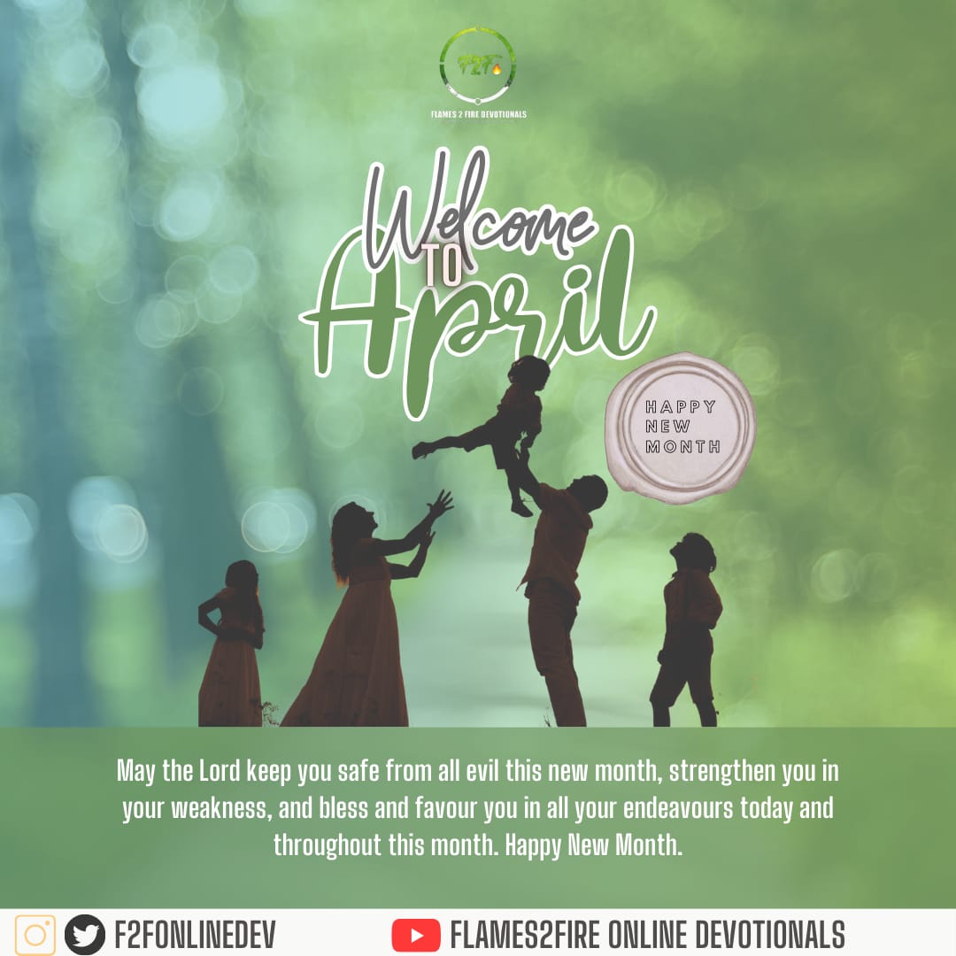 Welcome to April 🤗🤗

We declare that you shall walk in alignment to God's will for your life.  
We pray that the blessings of the Lord shall shower you and your family, this month.

Happy New Month to you💃💃

#f2fonlinedev #happynewmonth #welcometoapril #faith