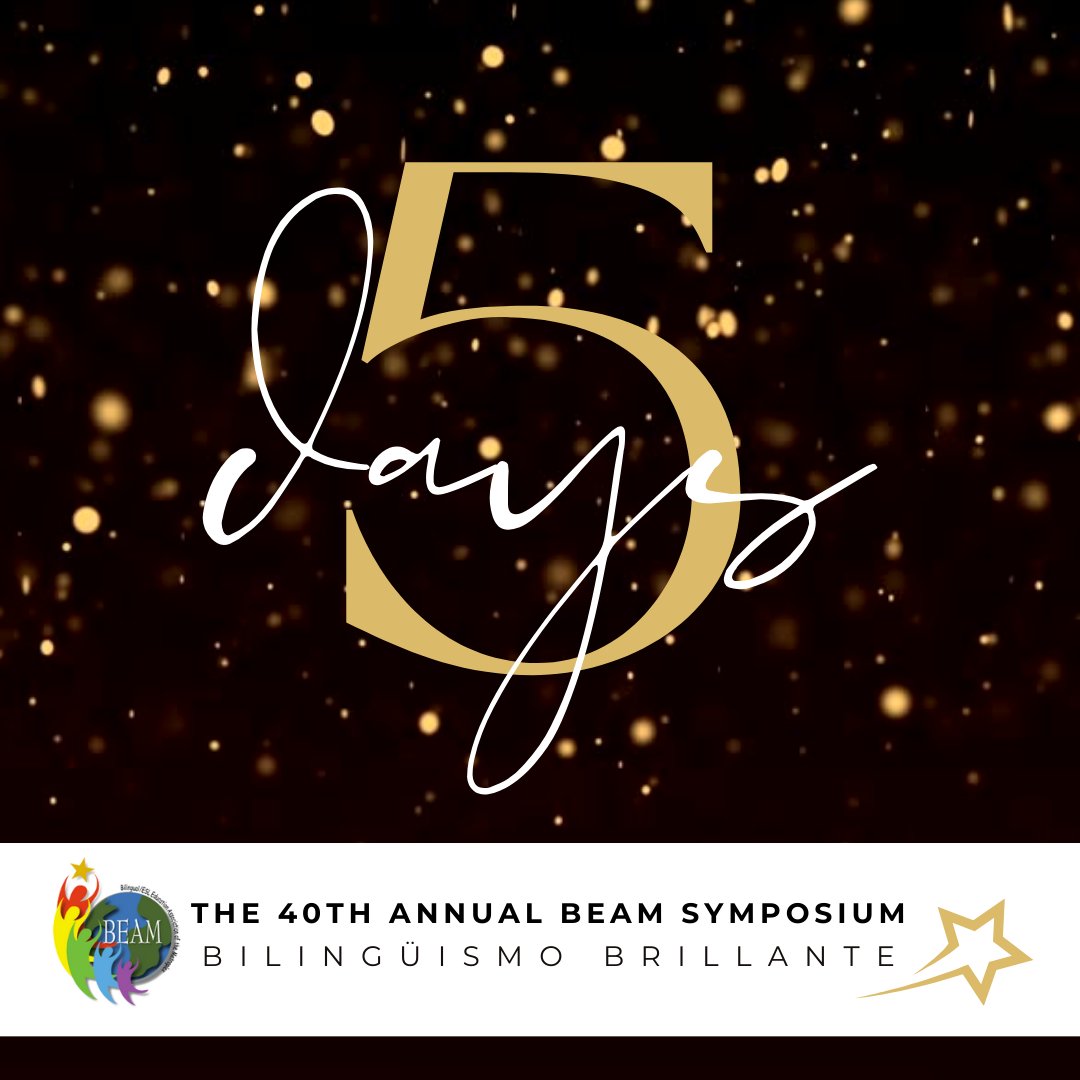 There are only FIVE days left until BEAM's 40th Symposium! Get ready for an amazing time! Have you planned your day? beamdfw.org/program. #countdown #event #excited #BilingüismoBrillante #BEAM40
