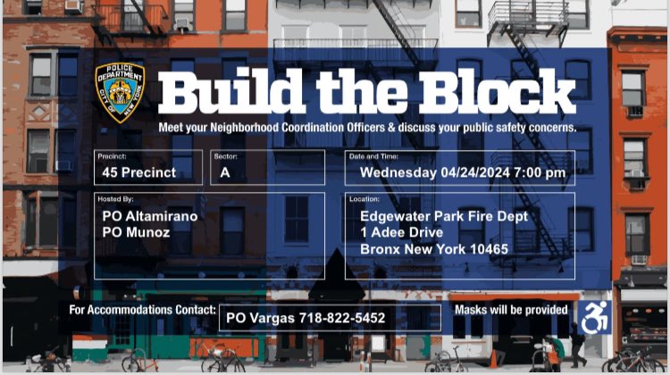 Sector Adam’s upcoming Build The Block Meeting will be hosted by Officers Munoz & Altamirano ➡️April 24, 2024 ➡️7:00 PM ➡️1 Adee Drive, Bronx, NY, 10465 (Edgewater Fire House) Meet your Neighborhood Coordination Officers & discuss your public safety concerns!