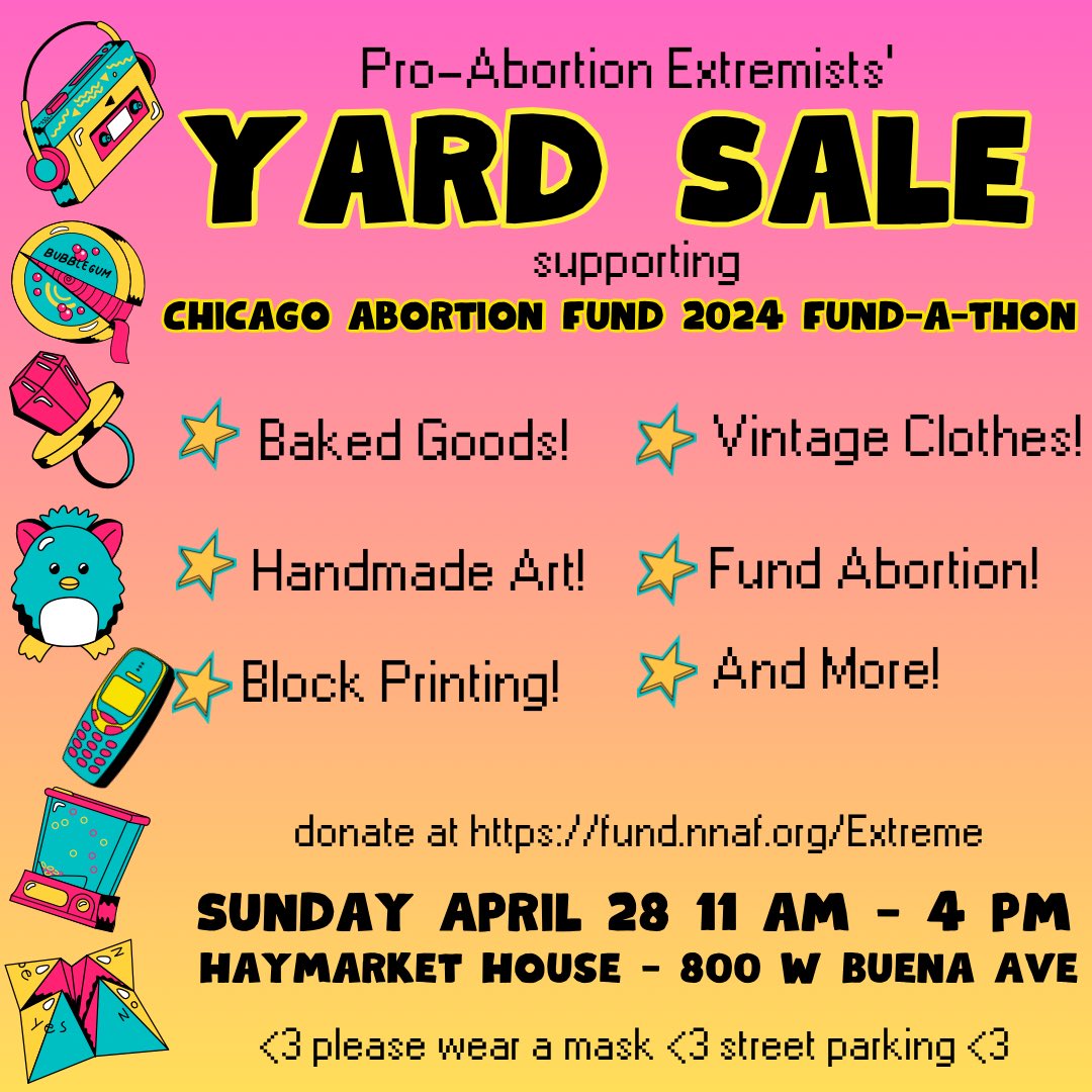 Please save the date! The Pro-Abortion Extremists are having a yard sale to raise money for @ChiAbortionFund’s 2024 Fund-a-thon - Sunday 4/28 11-4 at the @haymarkethouse Be Cool Fund Abortions 😎 #FThon24