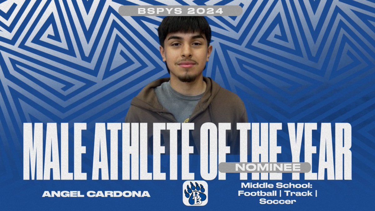 BSPYs Nominee for Male Athlete of the Year (MS): 

Angel Cardona- 
Football a team kicker and running back, sprinter and long jumper in track, and two year starter on A-team soccer. hard working young man with exceptional speed and quickness.