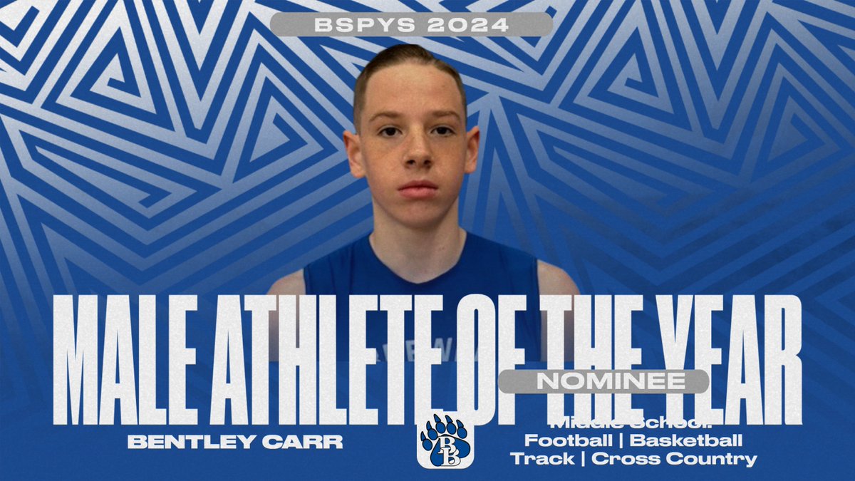 BSPYs Nominee for Male Athlete of the Year (MS):

Bentley Carr-
Cross country top 5 finisher in district meet past 2 years. Starting QB for past 2 years on A team, 2 year starter on basketball A team &amp; captain. Track medalist in 400m,800m , long jump and high jump.