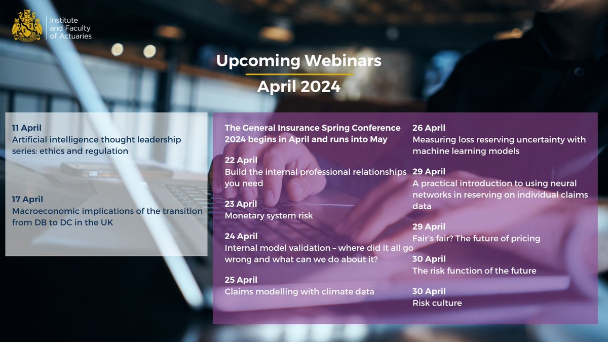 It's a new month, so here's a look at the webinars we have coming up across April, including the next in our Artificial Intelligence Thought Leadership Series and the first half of the General Insurance Spring Conference 2024. Discover more and book at: actuaries.org.uk/events-calendar
