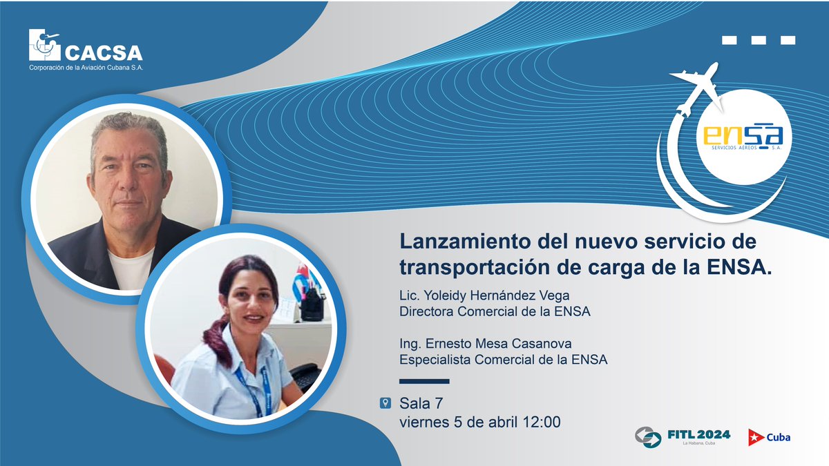 ✈️| Programa de la #AviaciónCubana en #FITL2024 viernes 5 a las 12:00, en la Sala 7 de Pabexpo. 👉Lanzamiento del nuevo servicio de transportación de carga de la Empresa Nacional de Servicios Aéreos. Lic. Yoleidy Hdz, Dir. Comercial e Ing. Ernesto Mesa, Especialista Comercial