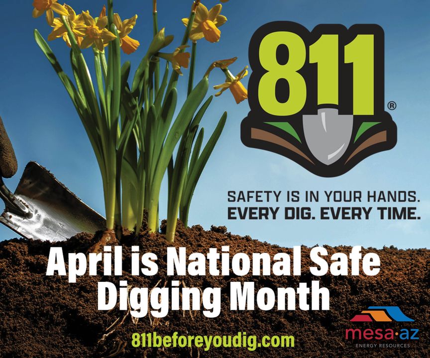 MesaDistrict4's tweet image. It's Safe Digging Month! April is the perfect time to tackle your outdoor projects. Notify Arizona 811 at least two full working days before you start digging to protect those underground utility lines. Learn more at arizona811.com.

#SafeDiggingMonth #arizona811