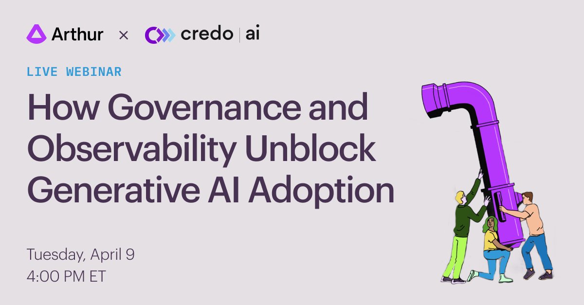 💻 Don’t miss our webinar next week, co-hosted with @CredoAI! Arthur’s ML Research Scientist @teresa_datta and Credo’s Tech Policy Product Manager @elaldana will share how enterprises can ensure safe #generativeAI deployment by combining a governance wrapper and an #LLMOps tool