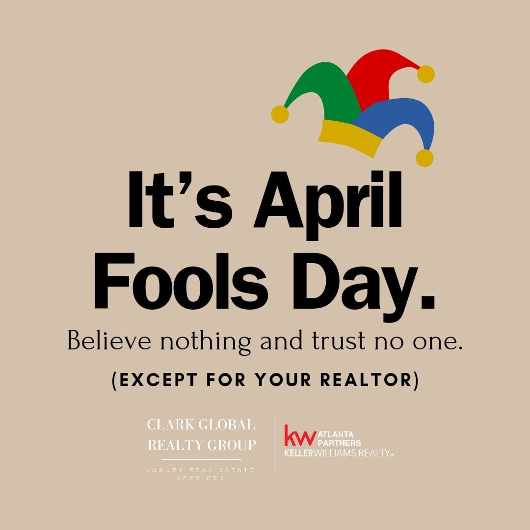 nicoleclark101's tweet photo. April Fools' Day: Believe Nothing, Trust No One (Except Your Realtor 😉🏠) #AtlantaRealtor #AprilFools https://t.co/7hBnDe3UYK