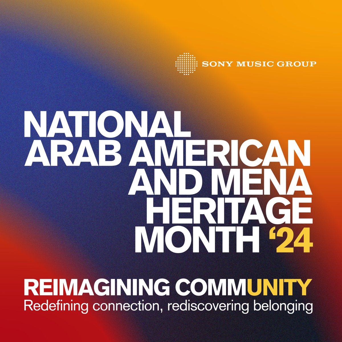 sonymusic's tweet photo. Sony Music Group proudly celebrates National Arab American, Middle Eastern, and North African (MENA) Heritage Month. Throughout April, we honor the contributions and achievements made by Arab and MENA Americans.
 
Sony Music Group is embracing a singular, unifying theme for every heritage acknowledgement and celebration in 2024: Reimagining CommUNITY. Inspired by the art we create, music can help us strengthen our connections to the people and cultures around us, so everyone can belong and thrive.