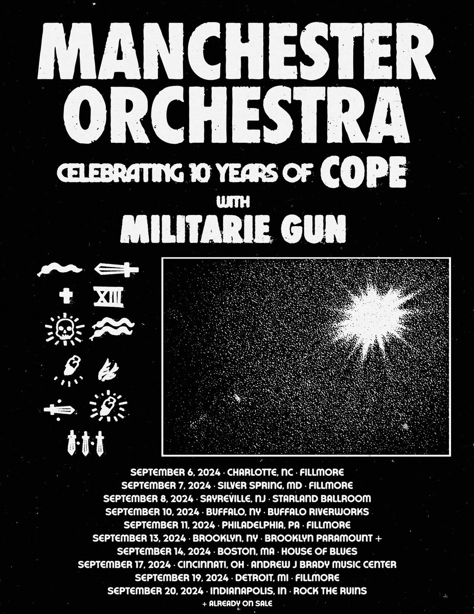 We will be celebrating 10 years of COPE this fall and hope you can join us at a show. We will be joined by our friends Militarie Gun.

Pre-sale for tickets is happening now. VIP Upgrades go live Tuesday at 12PM ET, and onsale this Wednesday at 12PM ET

manchesterorchestra.com/#tour