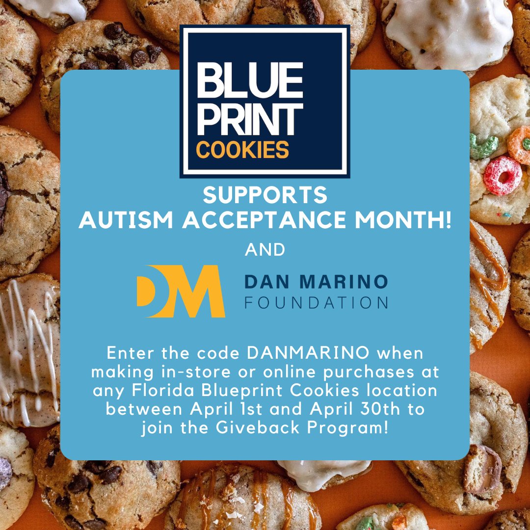 Blueprint Cookies is supporting the Dan Marino Foundation and Autism Acceptance during the entire month of April! Visit any Florida Blueprint Cookies location or order online and through their app to show your support!