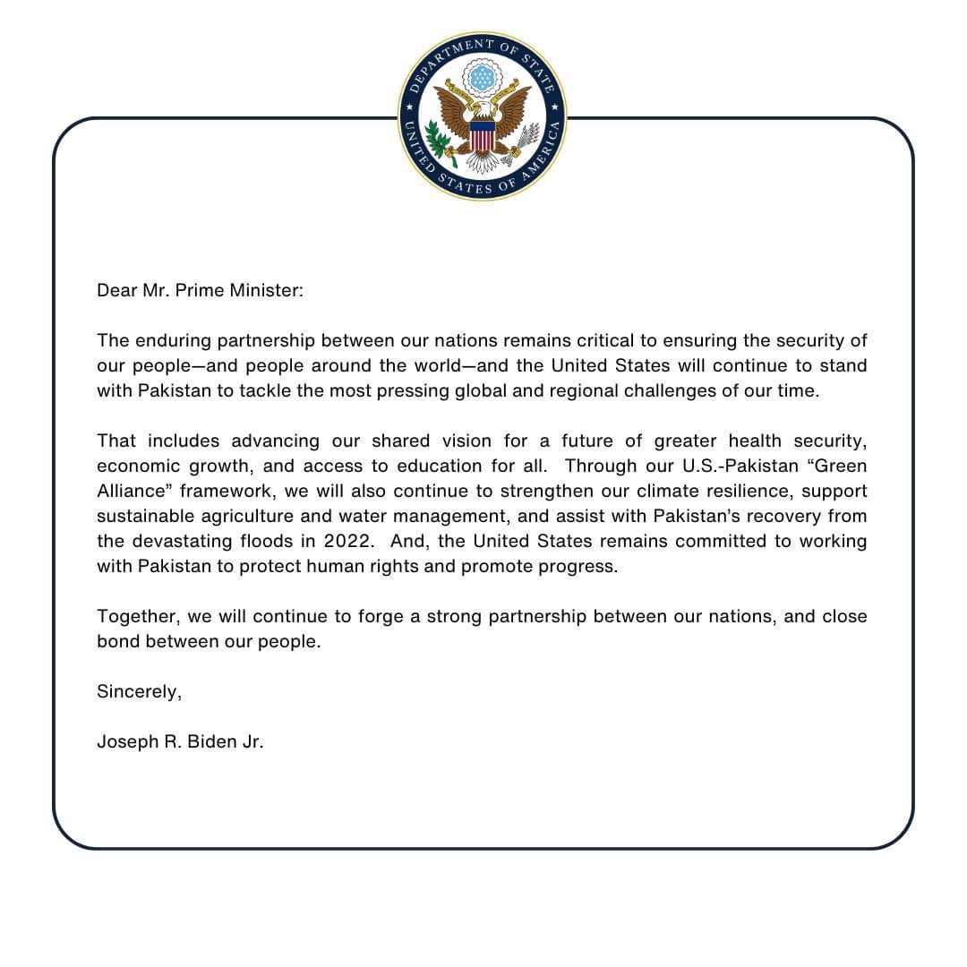 U.S. President @POTUS in his letter to Prime Minister @CMShehbaz has expressed support for advancing U.S. - Pakistan cooperation on health security, economic growth, education and U.S.-Pakistan Green Alliance framework to strengthen climate resilience. #USPak #Pakistan