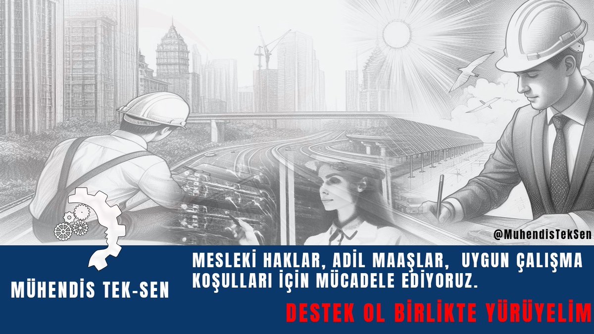 Mühendisler ve Teknik Hizmet Sınıfı Çalışanları @MuhendisTekSen ile artık birlik içinde.