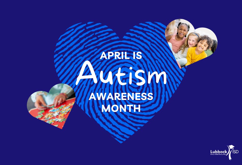 Autism Awareness Month lubbockisd.org/article/153044…