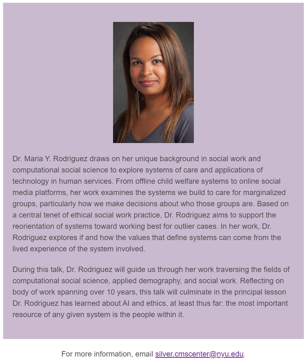 Join us on April 15th: CMS Center Speaker Series Dr. Maria Y. Rodriguez, an Assistant Professor @UBSSW, will talk about 'Adventures in AI and Ethics: The Good, the Bad, and the Works in Progress' #aiethics #aiforall #SWtech ▶️Registration: nyu.zoom.us/webinar/regist…