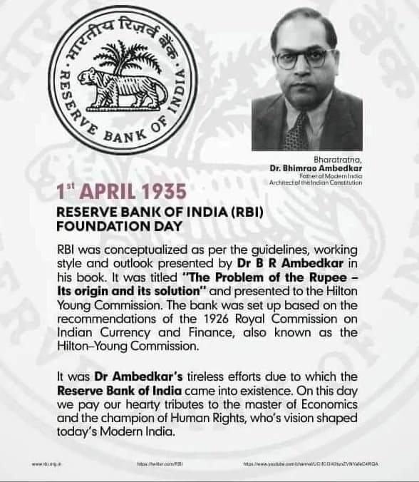 इतिहास में आज का दिन डॉ. अम्बेडकर जी द्वारा लिखित थीसिस 'The Problem Of Rupees ' के आधार पर ही 1 अप्रैल 1935 को भारतीय रिजर्व बैंक (RBI) की स्थापना की गई, जिसके कारण भारत में प्रत्येक वर्ष 1 अप्रैल से वित्तीय वर्ष की शुरुआत हुई ।