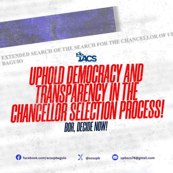 UPHOLD DEMOCRACY AND TRANSPARENCY IN THE CHANCELLOR SELECTION PROCESS! HEED THE CALL OF UP BAGUIO! The Alliance of Concerned Students urgently calls for UP President Angelo Jimenez to uphold the democracy and transparency of the processes within the Board of Regents.