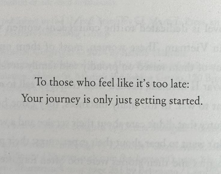 it’s never too late