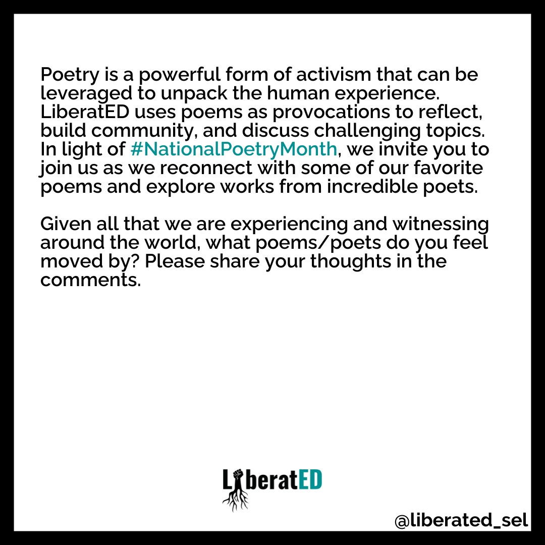 #LiberatEDSEL uses poems to prompt reflections, build community, & discuss challenging topics. Given all that we are experiencing & witnessing around the world, what poems/poets do you feel moved by? Please share your thoughts in the comments. #NationalPoetryMonth #AudreLorde