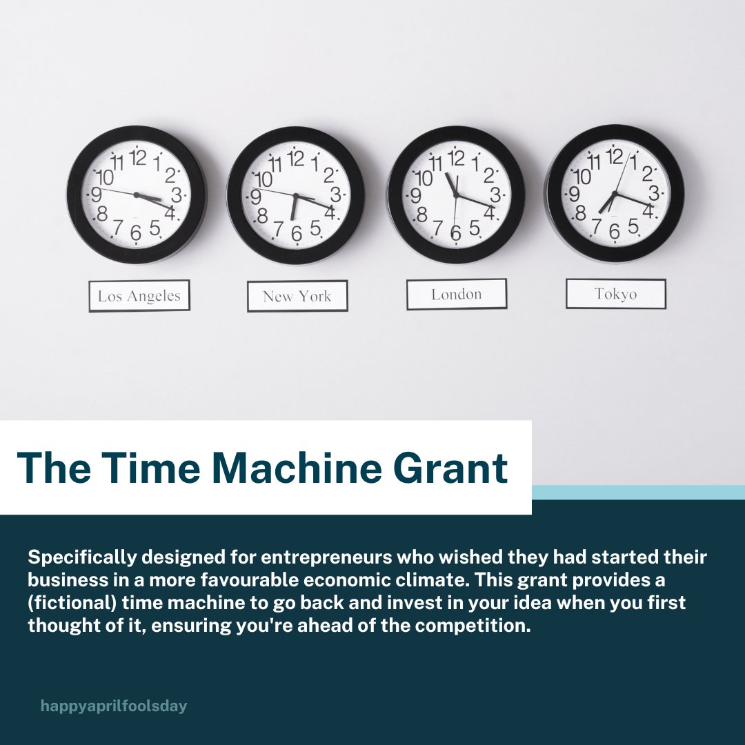 Ever felt like you were born in the wrong era for your business idea? 🕰️✨ Introducing the Time Machine Grant! 🚀 Go back to the moment your brilliant idea struck and get ahead of the competition. #AprilFoolsDay