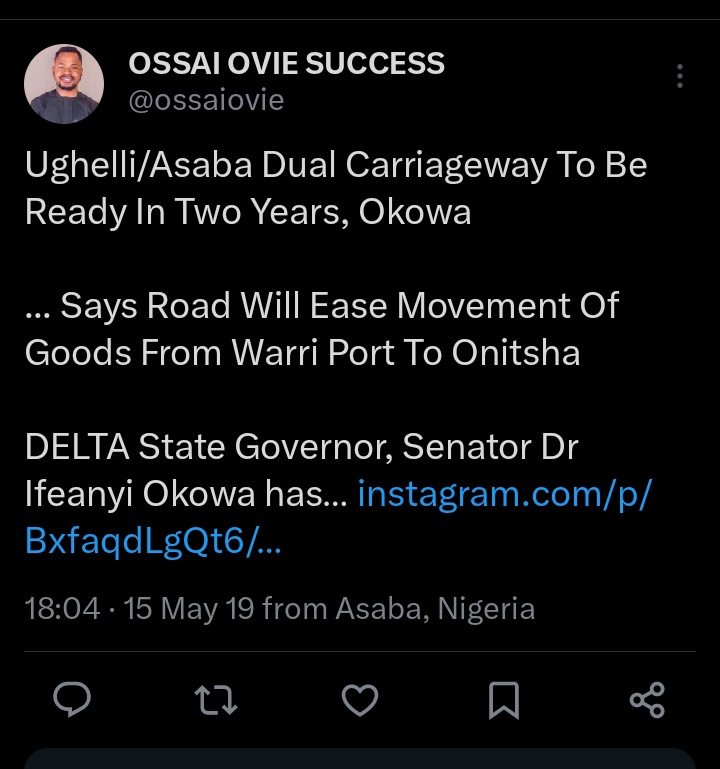 On May 29th 2019,  you said this same Ughelli/Asaba road would be completed in Two Years.

5years later, you are "assuring" the OGUN that will kee you that the road will be completed by Sheriff.

Ossai, Jehovah will punish you!!!