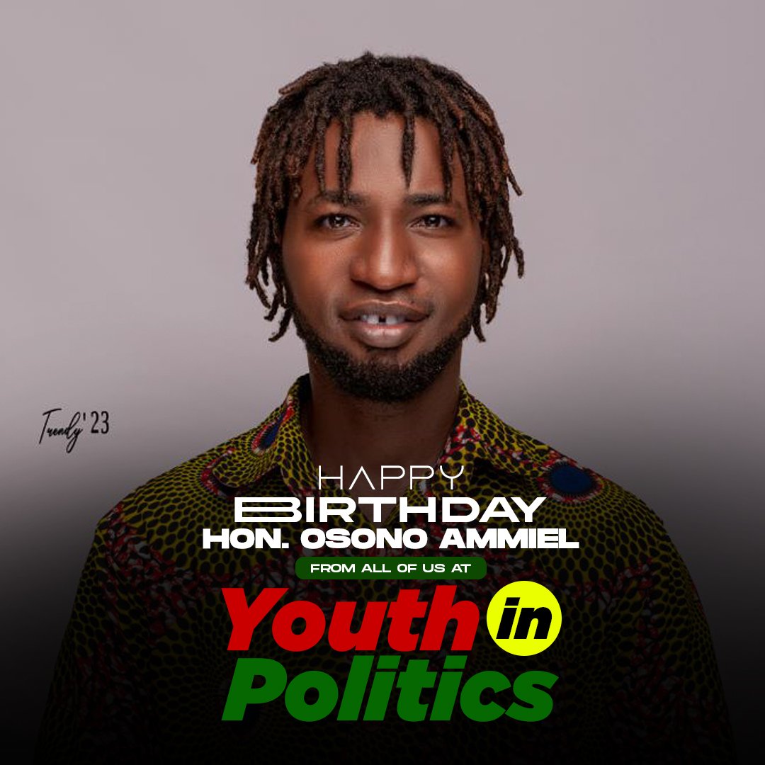 Happy Birthday to you @OsonoAmmiel,  from all of us at #YouthInPolitics