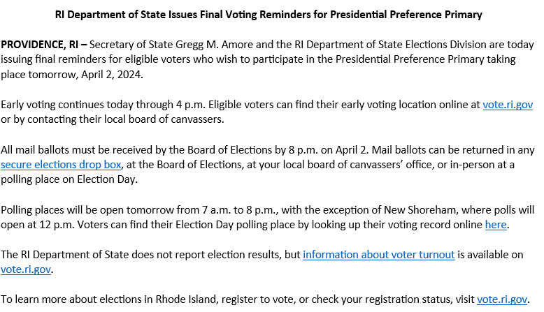 RISecState's tweet photo. Secretary of State Gregg M. Amore and the RI Department of State Elections Division are today issuing final reminders for eligible voters who wish to participate in the Presidential Preference Primary taking place tomorrow, April 2, 2024. https://t.co/5u5TmzUjc2 https://t.co/JuXSeQfZ79