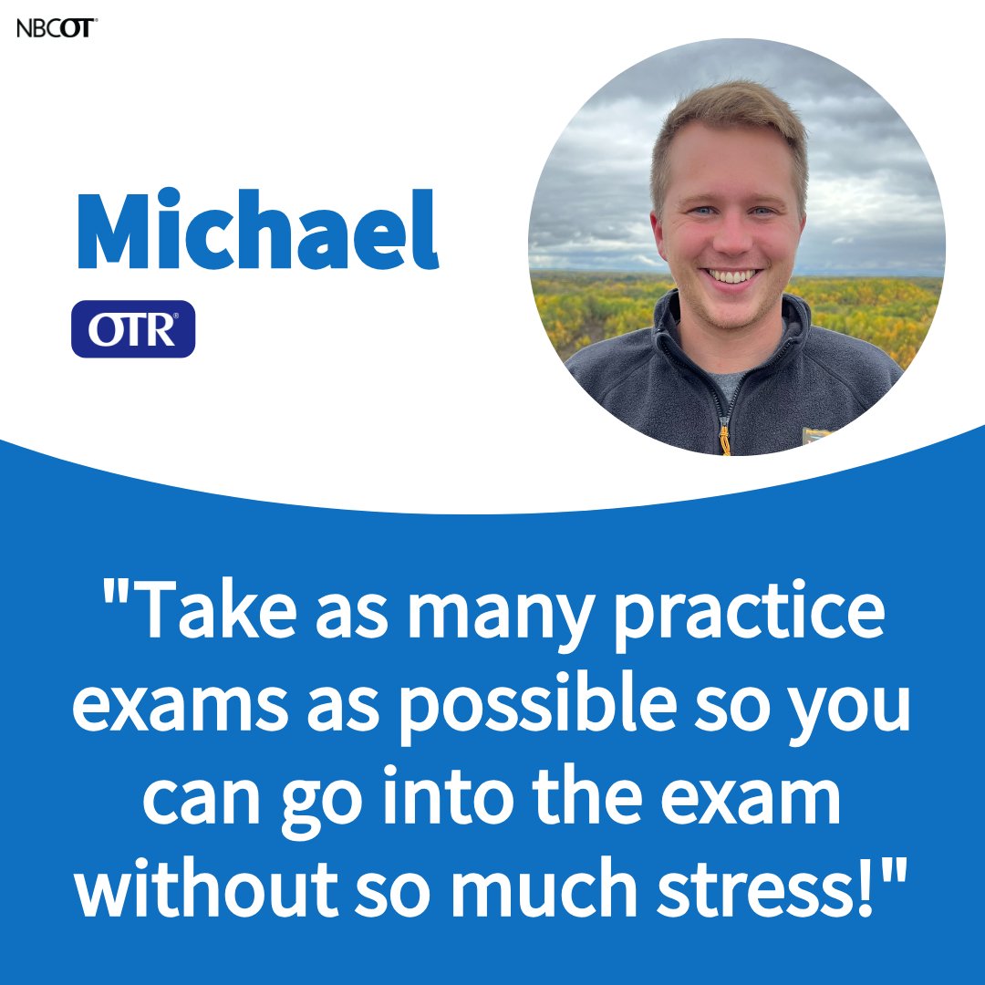 NBCOT's tweet photo. #FutureOTRs & #FutureCOTAs, check out this advice from #CertifiedOTR Michael on preparing for the NBCOT exam! Have any tips to add? Share them in the comments! #OccupationalTherapy #NBCOTCertificationMatters https://t.co/dHgEb33nnI