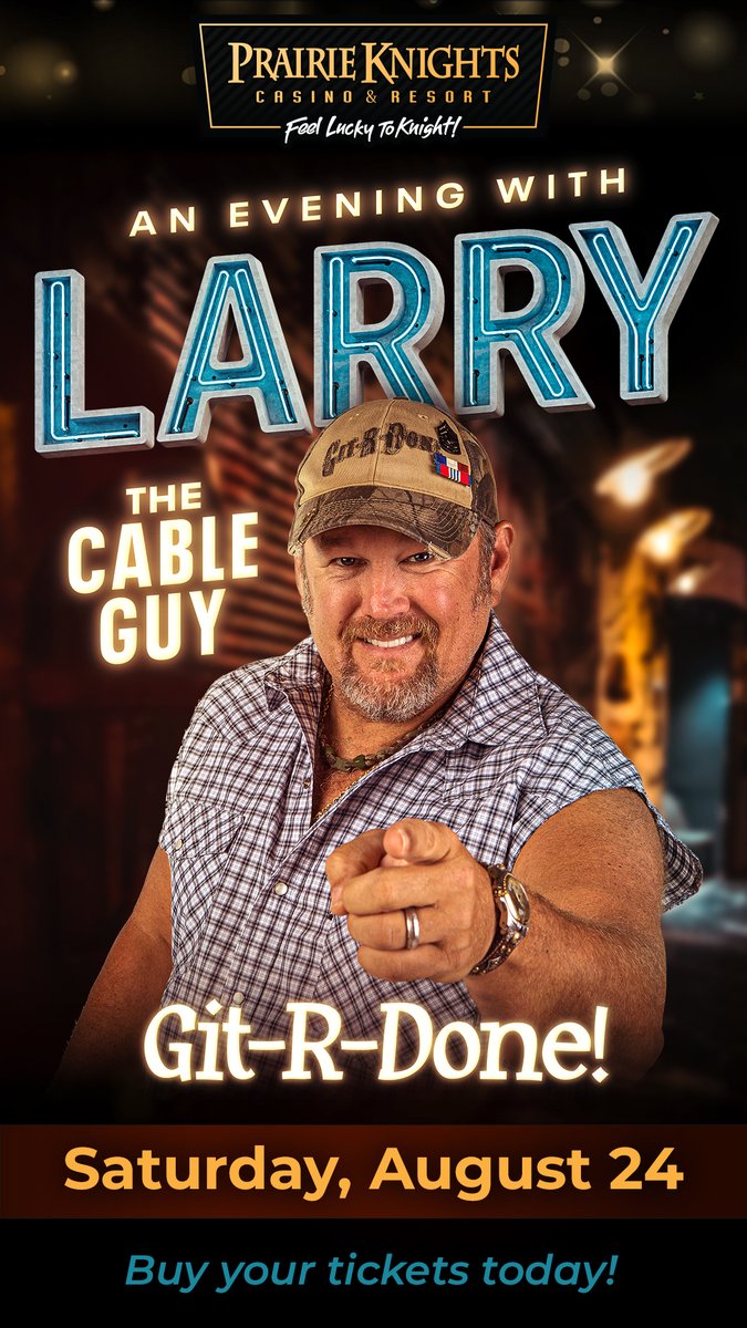 ON SALE NOW! Grab your tix now for my show at The @prairieknights in Fort Yates, ND on August 24th! Tix at larrythecableguy.com/tour #gitrdone