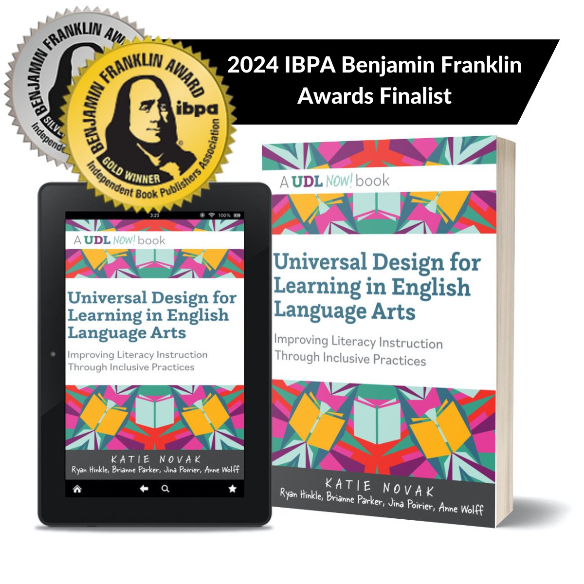 Thrilled to share that 'Universal Design for Learning in English Language Arts' is a finalist for the prestigious 2024 @IBPA Benjamin Franklin Award! bit.ly/43G5wx8 @CAST_UDL @annewolff83