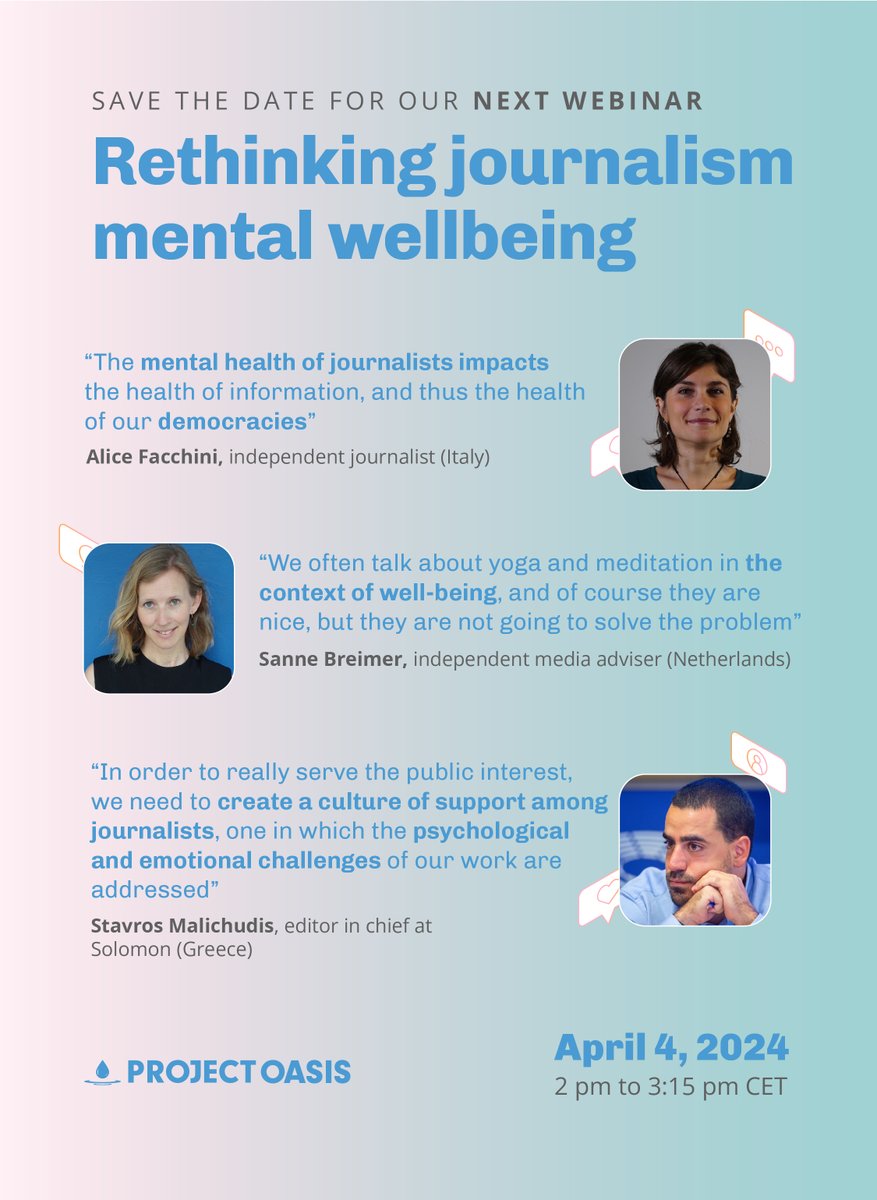 Three more days! 🙌🗓️ Join us in the next #ProjectOasis 💧 webinar, where we’ll learn about the main challenges journalists are facing in terms of mental wellbeing, what is being done to solve them, and what is possible beyond existing solutions.