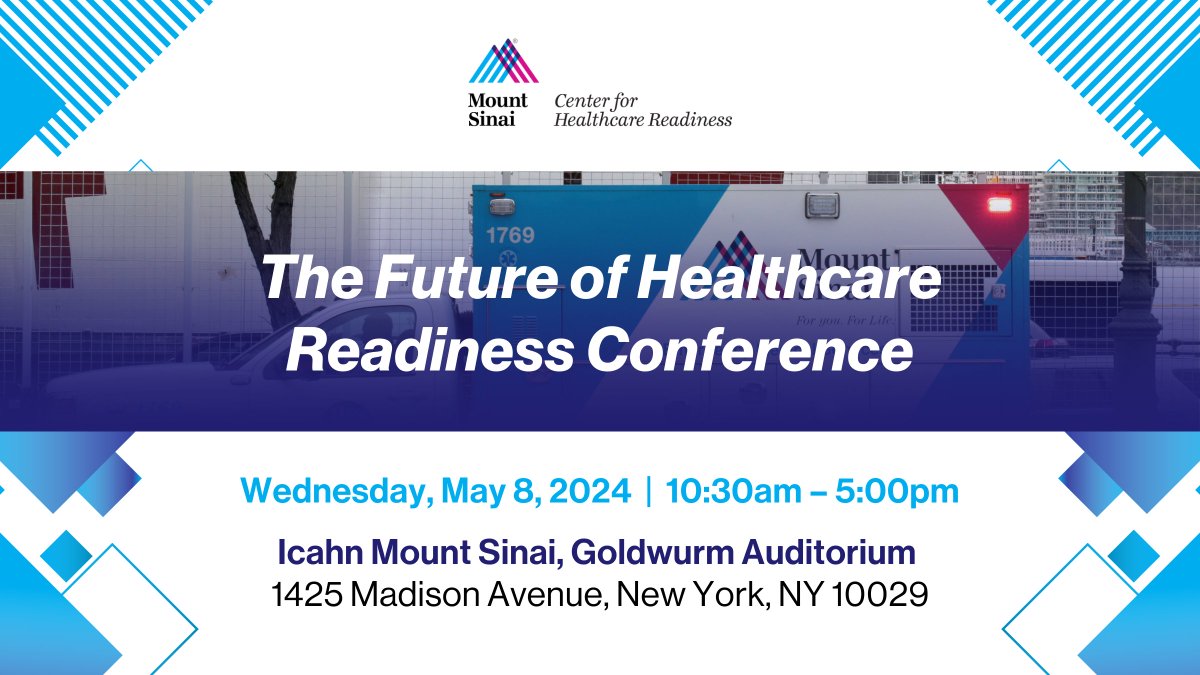 The inaugural Future of Healthcare Readiness Conference, hosted by the Mount Sinai Center for Healthcare Readiness, is on Wednesday, May 8, at @IcahnMountSinai Register via Eventbrite: eventbrite.com/e/the-future-o…